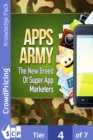 Image for Apps Army: Get All The Support And Guidance You Need To Be A Success At Marketing Your Apps!