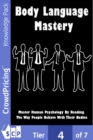 Image for Body Language Mastery: Master Human Psychology By Reading The Way People Behave With Their Bodies