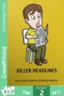 Image for Killer Headlines: Learn How to Write Attention Grabbing Headlines!