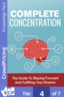 Image for Complete Concentration: Learn the Best Concentration Techniques and Productivity Tools to Get Stuff Done