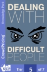 Image for Dealing With Difficult People: Learn How to Confidently Implement Different Strategies for Dealing With Difficult People.