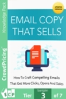 Image for Email Copy That Sells: Build a Better Email Marketing Strategy and Connect With More Customers.