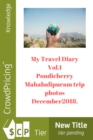 Image for My Travel Diary Vol.i Pondicherry/mahabalipuram, Trip Photos, December2018: Pondicherry/mahabalipuram, Trip Photos, December2018.