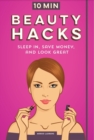 Image for 10 Minute Beauty Hacks