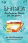 Image for Tea-spiration : Inspirational Words for Tea Lovers