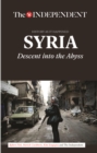 Image for Syria : Descent into the Abyss