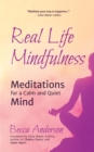 Image for Real Life Mindfulness : Meditations for a Calm and Quiet Mind