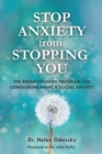 Image for Stop Anxiety from Stopping You : The Breakthrough Program for Conquering Panic and Social Anxiety