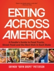 Image for Eating Across America: A Foodie&#39;s Guide to Food Trucks, Street Food and the Best Dish in Each State