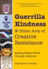 Image for Guerrilla Kindness and Other Acts of Creative Resistance