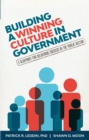 Image for Building A Winning Culture In Government: A Blueprint for Delivering Success in the Public Sector