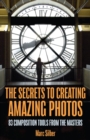 Image for The Secrets to Amazing Photo Composition
