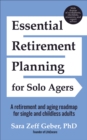 Image for Essential Retirement Planning for Solo Agers: A Retirement and Aging Roadmap for Single and Childless Adults