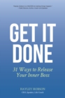 Image for Get It Done: 31 Ways to Release Your Inner Boss