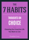 Image for Choice: Choosing the Proactive Life You Want to Live