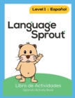Image for Language Sprout Spanish Workbook