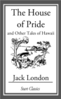 Image for The House of Pride: and Other Tales of Hawaii