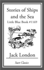 Image for Stories of Ships and the Sea: Little Blue Book #1169
