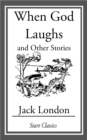 Image for When God Laughs: And Other Stories