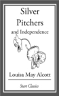Image for Silver Pitchers: And Independence