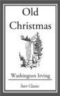 Image for Old Christmas: From the Sketch Book of Washington Irving