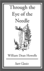 Image for Through the Eye of the Needle: A Romance