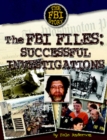 Image for The FBI files: successful investigations