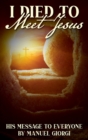 Image for I Died to Meet Jesus