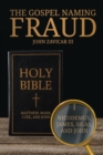 Image for The Gospel Naming Fraud