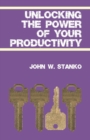 Image for Unlocking The Power Of Your Productivity
