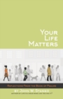 Image for Your Life Matters : Daily Reflections From the Book of Psalms