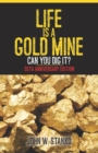 Image for Life is a Gold Mine : Can You Dig It? 20th Anniversary Edition