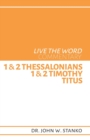 Image for Live the Word Commentary : 1 &amp; 2 Thessalonians, 1 &amp; 2 Timothy, &amp; Titus