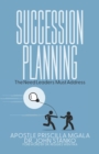 Image for Succession Planning : The Need Leaders Must Address