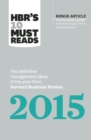 Image for HBR&#39;s 10 must reads 2015  : the definitive management ideas of the year from Harvard business review