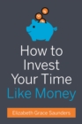 Image for How to Invest Your Time Like Money