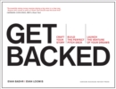 Image for Get Backed: Craft Your Story, Build the Perfect Pitch Deck, and Launch the Venture of Your Dreams