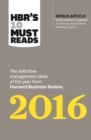 Image for HBR&#39;s 10 Must Reads 2016: The Definitive Management Ideas of the Year from Harvard Business Review (with bonus McKinsey AwardWinning article &amp;quot;Profits Without Prosperity (HBR&#39;s 10 Must Reads).