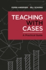 Image for Teaching with Cases: A Practical Guide