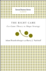 Image for Right Game: Use Game Theory to Shape Strategy