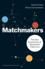 Image for Matchmakers  : the new economics of platform businesses