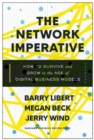 Image for The network imperative  : how to survive and grow in the age of digital business models