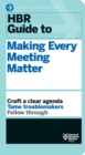 Image for Hbr Guide to Making Every Meeting Matter (Hbr Guide Series).