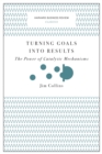 Image for Turning Goals into Results (Harvard Business Review Classics): The Power of Catalytic Mechanisms