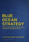 Image for Blue Ocean Strategy, Expanded Edition : How to Create Uncontested Market Space and Make the Competition Irrelevant