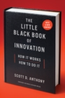 Image for Little Black Book of Innovation, With a New Preface: How It Works, How to Do It