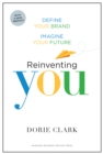 Image for Reinventing You, With a New Preface : Define Your Brand, Imagine Your Future