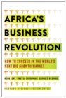 Image for Africa&#39;s business revolution  : how to succeed in the world&#39;s next big growth market