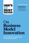 Image for HBR&#39;s 10 must reads on business model innovation.