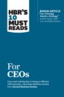 Image for HBR&#39;s 10 Must Reads for CEOs (with bonus article &quot;Your Strategy Needs a Strategy&quot; by Martin Reeves, Claire Love, and Philipp Tillmanns)